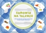 Zdrowie na talerzu Materiały edukacyjne wspierające kształtowanie zdrowych nawyków żywieniowych