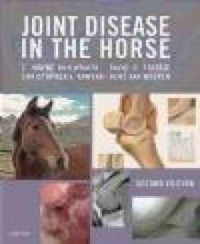 Joint Disease in the Horse Rene Van Weeren, Christopher Kawcak, David Frisbie