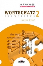 Teste Dein Deutsch Wortschatz 2 - Justyna Krztoń