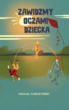 Zawidźmy oczami dziecka - Michał Turczyński