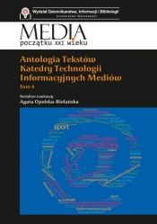 Antologia tekstów Katedry Technologii Informacyjnych Mediów. Tom 4