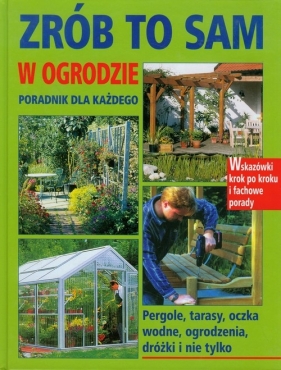 Zrób to sam w ogrodzie - <br />