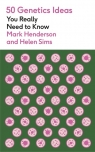 50 Genetics Ideas You Really Need to Know wer. angielska Mark Henderson