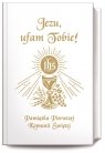 Jezu Ufam Tobie Pamiątka Pierwszej Komunii Świętej (książeczka Długosz Antoni, Hanusiak Bożena