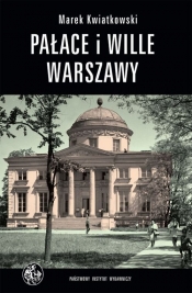 Pałace i wille Warszawy - Kwiatkowski Marek