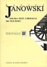 Polska myśl liberalna do 1918 roku Maciej Janowski