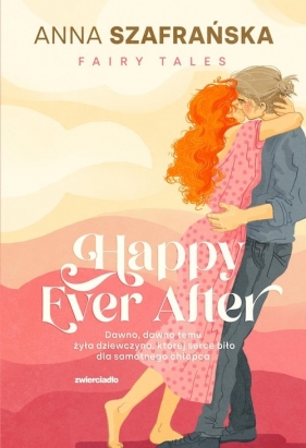 Happy Ever After. Fairy tales. II tom przygód Mai i Kajetana - Anna Szafrańska