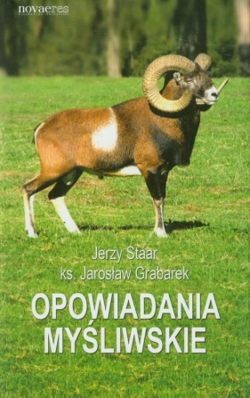 Opowiadania myśliwskie - Jerzy Staar, Grabarek Jarosław