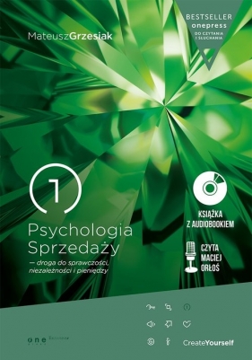 Psychologia Sprzedaży droga do sprawczości niezależności i pieniędzy - Mateusz Grzesiak