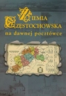 Ziemia Częstochowska na dawnej pocztówce Biernacki Zbigniew M.