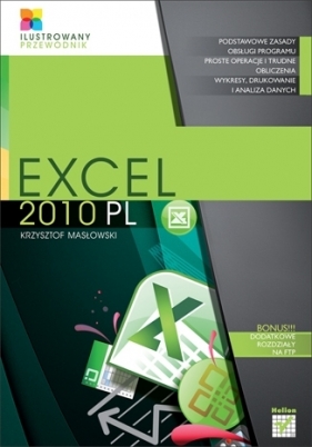 Excel 2010 PL. Ilustrowany przewodnik - Krzysztof Masłowski
