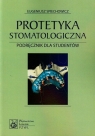 Protetyka stomatologiczna Podręcznik dla studentów Spiechowicz Eugeniusz