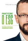 Praktycznie o ESG. Przewodnik raportowania zrównoważonego rozwoju Przemysław Oczyp