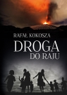 Droga do raju Rafał Kokosza