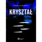 Kryształ - Jakub Łaszkiewicz