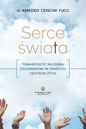 Serce świata - Amedeo Cencini