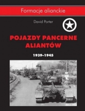 Pojazdy pancerne aliantów 1939- 1945 - David Porter