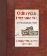 Odkrycia i wynalazki, które zmieniły świat Trójwymiarowe modele Riley Peter