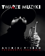 Twarze muzyki - Andrzej Tyszko
