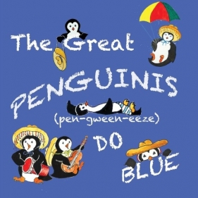 The Great Penguinis (pen-gween-eeze) Do Blue - Dodge Sandy