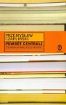 Powrót centrali Literatura nowej rzeczywistości