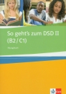 So geht's zum DSD II Ubungsbuch  Brewińska Ewa, Buchner Holm, Świerczyńska Elżbieta