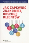 Jak zapewnić znakomitą obsługę klientów Zemke Ron