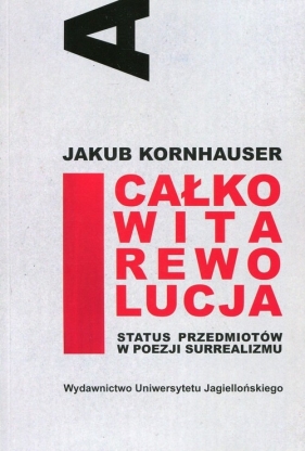 Całkowita rewolucja - Kornhauser Jakub<br />