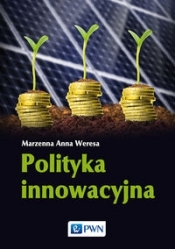 Polityka innowacyjna - Marzenna Anna Weresa