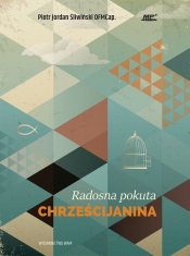 Radosna pokuta chrześcijanina (Audiobook) - Śliwiński Piotr , Śliwiński Jordan