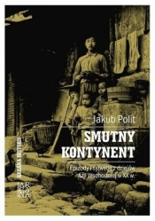 Arkana historii. Smutny kontynent - Jakub Polit