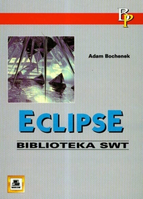 ECLIPSE Biblioteka SWT - Bochenek Adam<br />