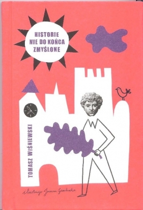 Historie nie do końca zmyślone - Tomasz Wiśniewski