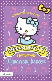 Hello Kitty i przyjaciele Wymarzony koncert