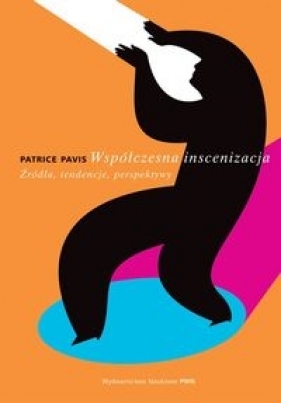 Współczesna inscenizacja - Pavis Patrice