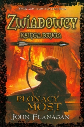 Zwiadowcy. Księga 2. Płonący most - John Flanagan