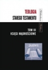 Teologia Starego Testamentu T.3 red. Mariusz Rosik
