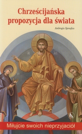 Chrześcijańska propozycja dla świata - Ambrogio Spreafico