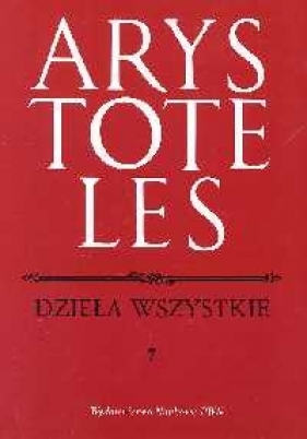 Dzieła wszystkie tom 7 - Arystoteles