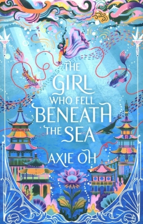 The Girl Who Fell Beneath the Sea - Oh Axie