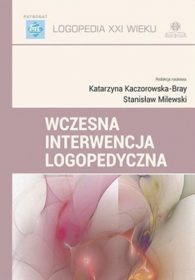 Wczesna interwencja logopedyczna - Katarzyna Kaczorowska-Bray, Milewski Stanisław