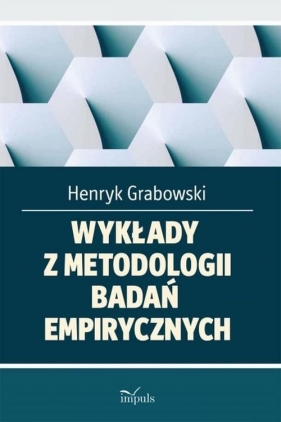 Wykłady z metodologii badań empirycznych - Grabowski Henryk