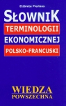 Słownik terminologii ekonomicznej polsko-francuski  Pieńkos Elżbieta