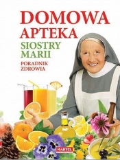 Domowa apteka Siostry Marii - Maria Goretti Guziak