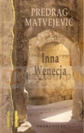 Inna Wenecja - Matvejevic Predrag