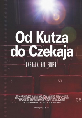 Od Kutza do Czekaja - Barbara Hollender