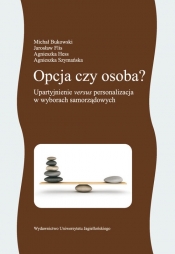 Opcja czy osoba - Agnieszka Szymańska, Michał Bukowski