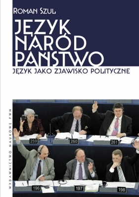 Język ? naród ? państwo. Język jako zjawisko polityczne. - Roman Szul