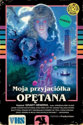 Moja przyjaciółka opętana - Grady Hendrix