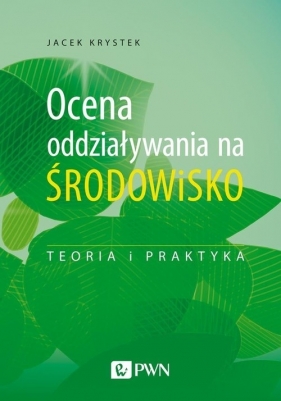 Ocena oddziaływania na środowisko - Jacek Krystek